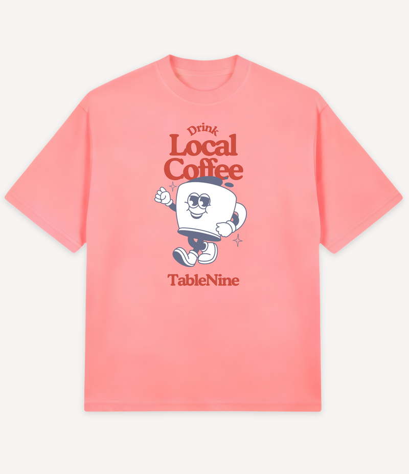 DRINK LOCAL COFFEE STANDING OVERSIZED T-SHIRT