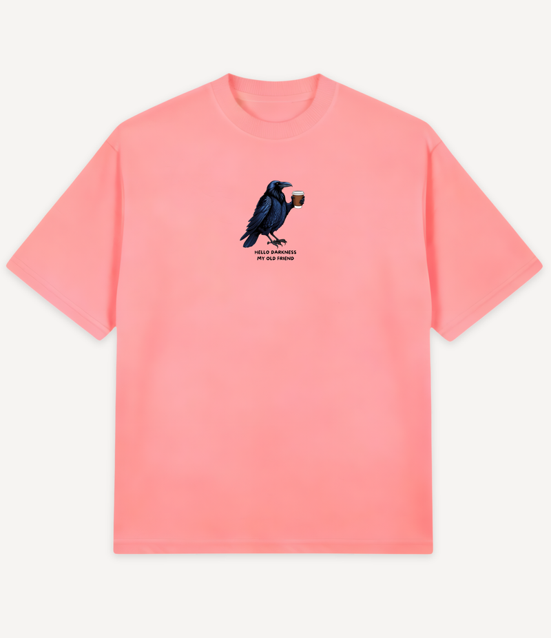 HELLO DARKNESS MY OLD FRIEND OVERSIZED T-SHIRT