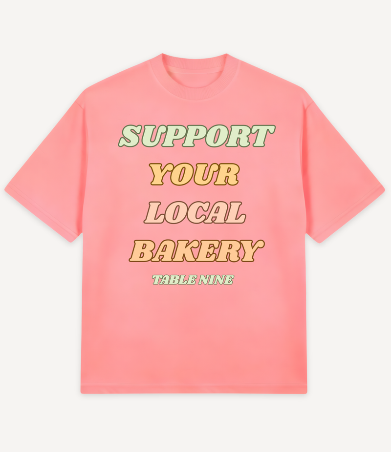 SUPPORT YOUR LOCAL BAKERY OVERSIZED T-SHIRT