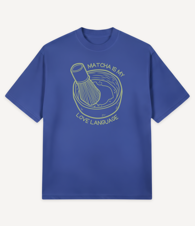 MATCHA IS MY LOVE LANGUAGE OVERSIZED T-SHIRT