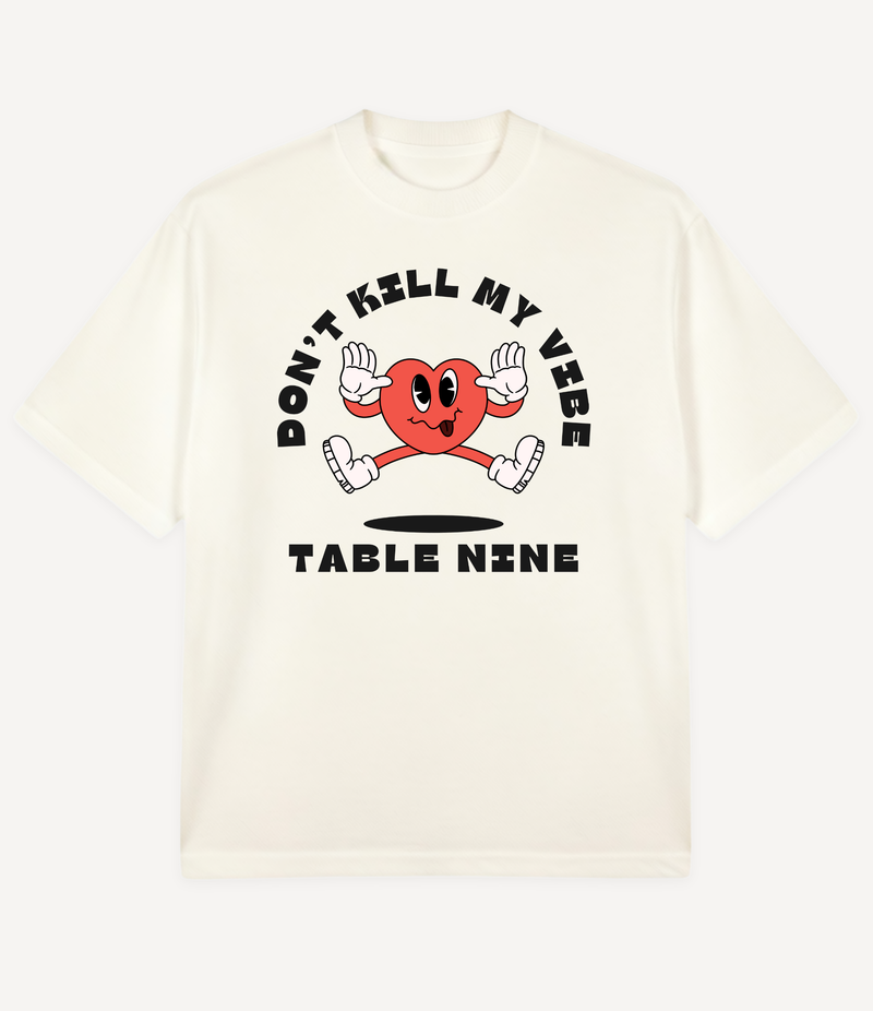 DON'T KILL MY VIBE OVERSIZED T-SHIRT