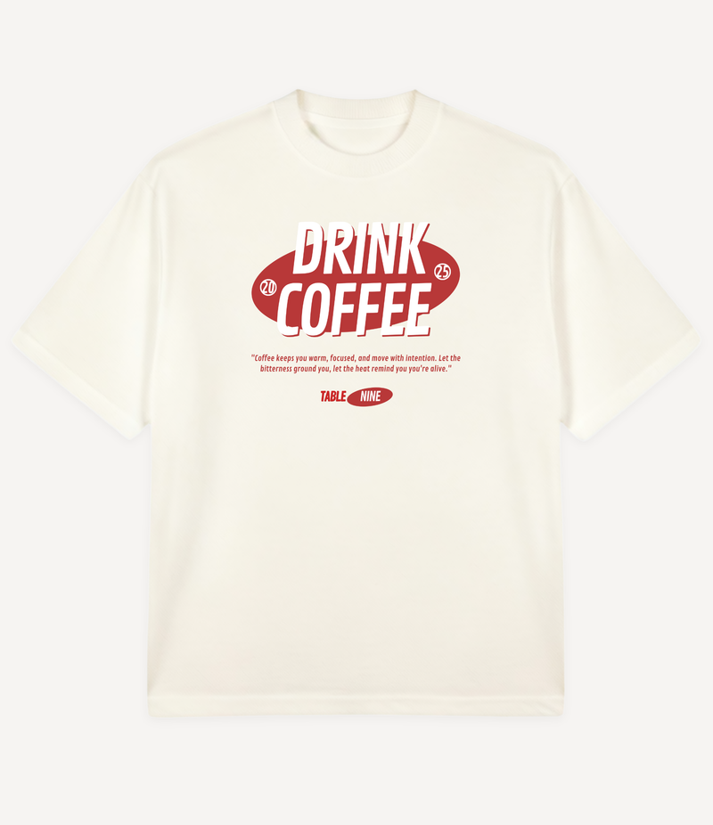 DRINK COFFEE OVERSIZED T-SHIRT