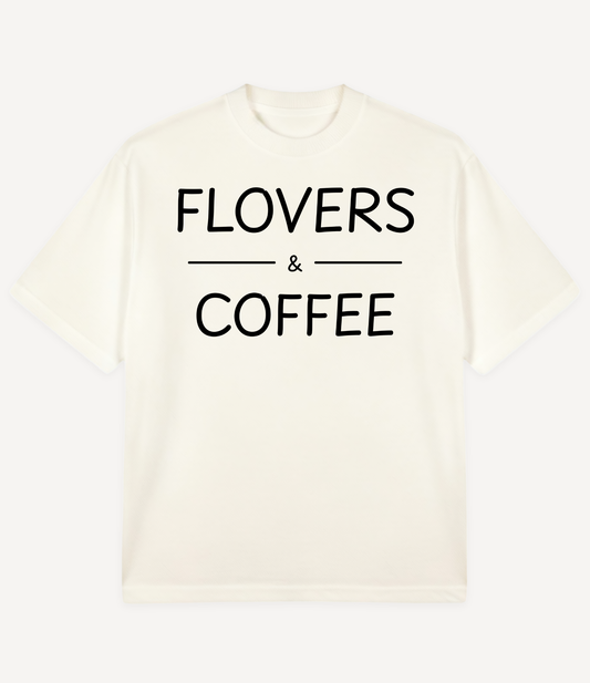 FLOVERS AND COFFEE OVERSIZED T-SHIRT