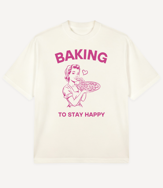 BAKING TO STAY HAPPY OVERSIZED T-SHIRT