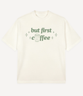 BUT FIRST SOME COFFEE OVERSIZED T-SHIRT - Image 4