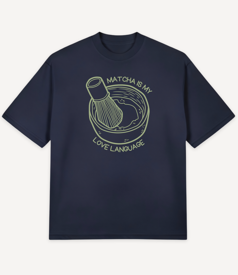 MATCHA IS MY LOVE LANGUAGE OVERSIZED T-SHIRT