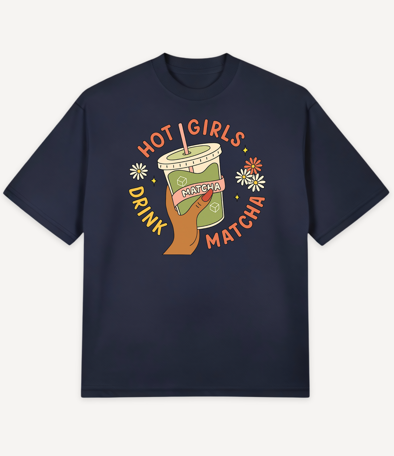 HOT GIRLS DRINK MATCHA OVERSIZED T-SHIRT