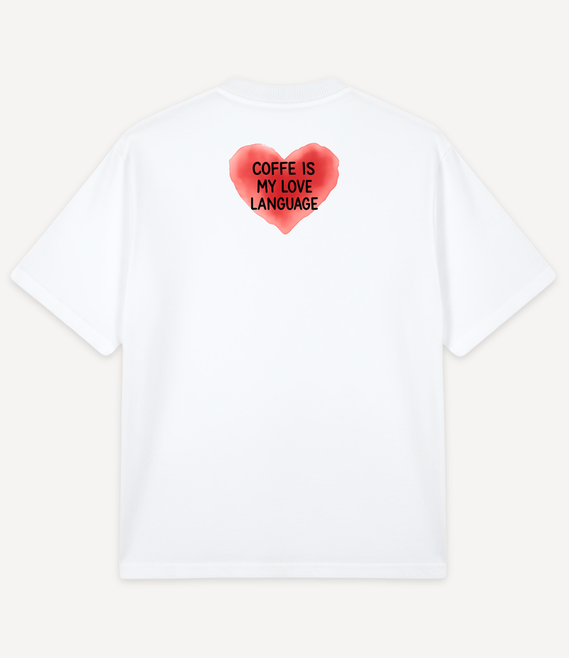 COFFEE IS MY LOVE LANGUAGE OVERSIZED T-SHIRT