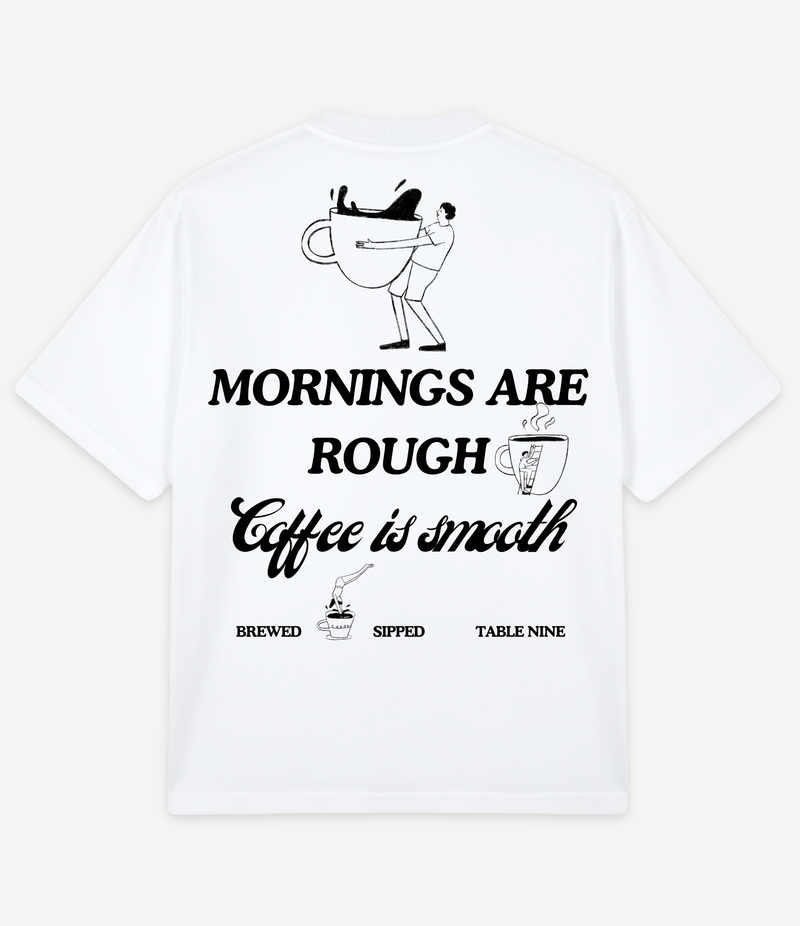 MORNINGS ARE ROUGH OVERSIZED T-SHIRT