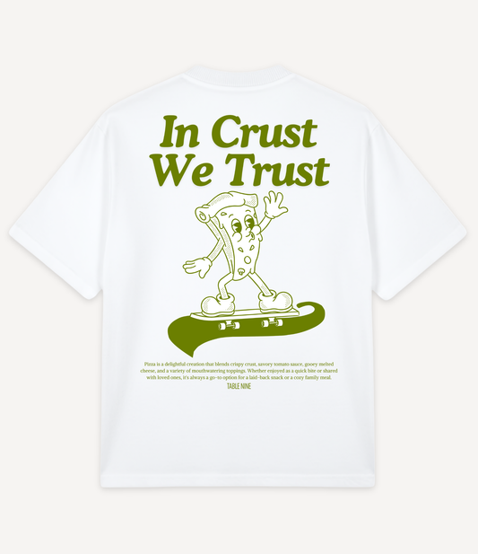 IN CRUST WE TRUST OVERSIZED T-SHIRT