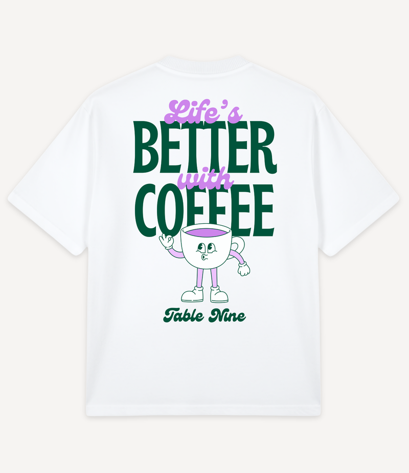LIFE'S BETTER WITH COFFEE OVERSIZED T-SHIRT
