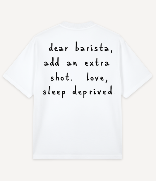 DEAR BARISTA OVERSIZED T-SHIRT