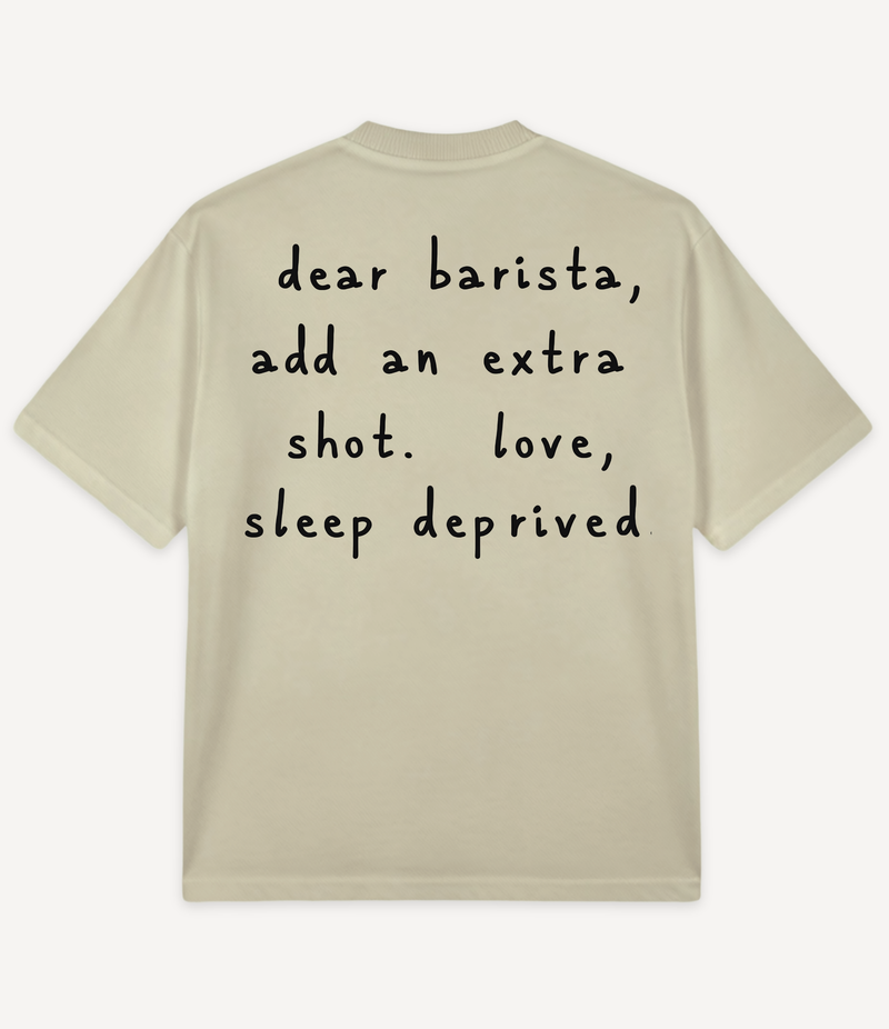 DEAR BARISTA OVERSIZED T-SHIRT