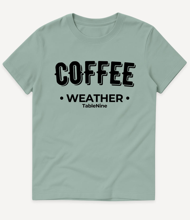 COFFEE WEATHER T-SHIRT