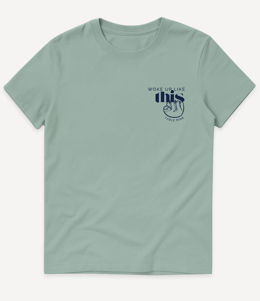 Woke up like this T-Shirt