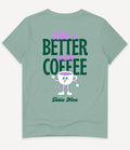 LIFE'S BETTER WITH COFFEE T-SHIRT - Image 3