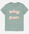BAKING QUEEN T-SHIRT - Image 1
