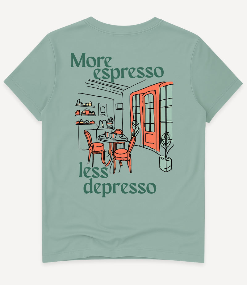 MORE ESPRESSO LESS DEPRESSO T-SHIRT