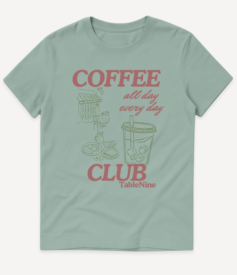 COFFEE ALL DAY EVERY DAY T-SHIRT