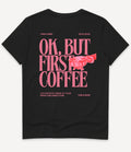 OK, BUT FIRST COFFEE T-SHIRT - Image 3