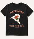 HAPPINESS WILL FIND YOU T-SHIRT - Image 2