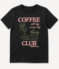 COFFEE ALL DAY EVERY DAY T-SHIRT - Image 2