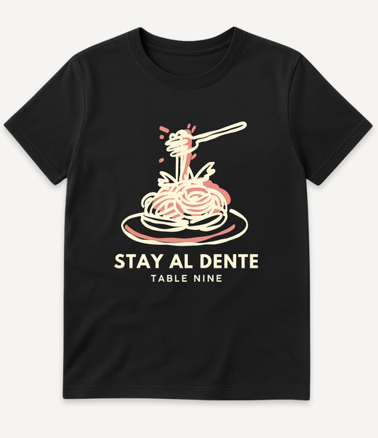 STAY AL DENTE T-SHIRT