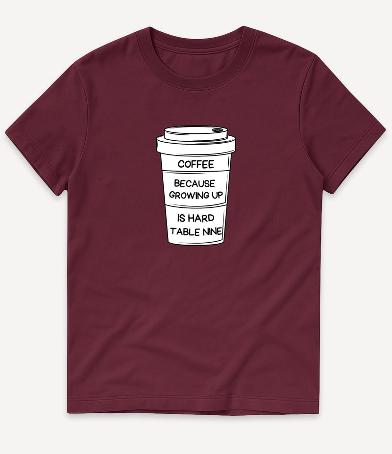 GROWING UP IS HARD T-SHIRT