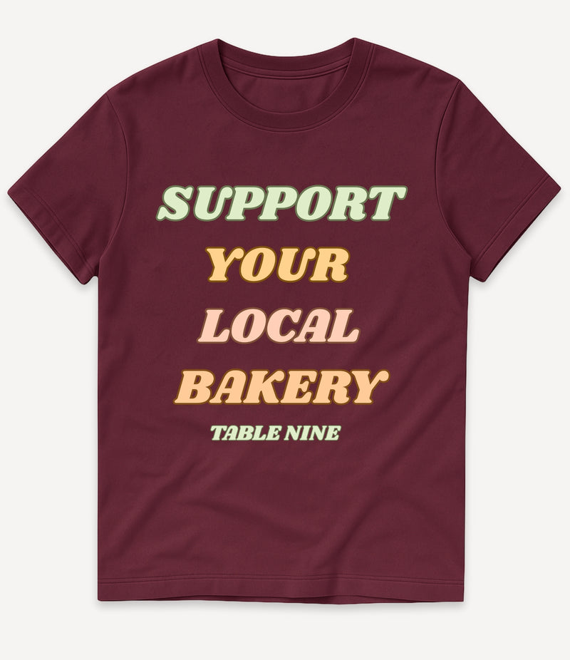 SUPPORT YOUR LOCAL BAKERY T-SHIRT