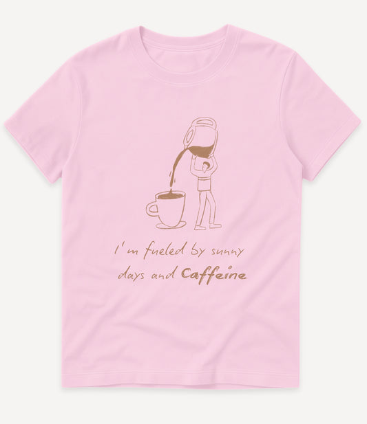 SUNNY DAYS AND CAFFEINE T-SHIRT