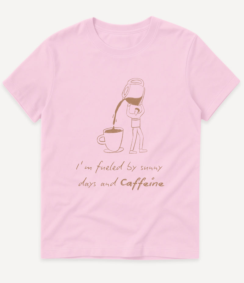 SUNNY DAYS AND CAFFEINE T-SHIRT