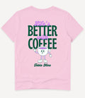 LIFE'S BETTER WITH COFFEE T-SHIRT - Image 4