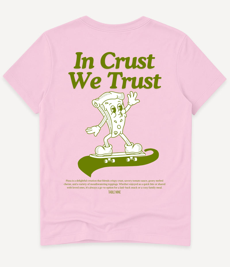 IN CRUST WE TRUST T-SHIRT
