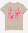 OK, BUT FIRST COFFEE T-SHIRT - Image 6