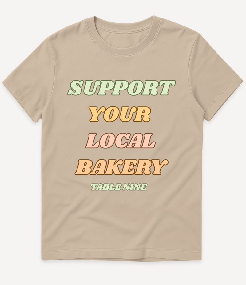 SUPPORT YOUR LOCAL BAKERY T-SHIRT
