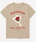 HAPPINESS WILL FIND YOU T-SHIRT - Image 5
