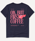 OK, BUT FIRST COFFEE T-SHIRT - Image 7