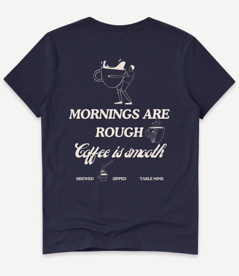 MORNINGS ARE ROUGH T-SHIRT