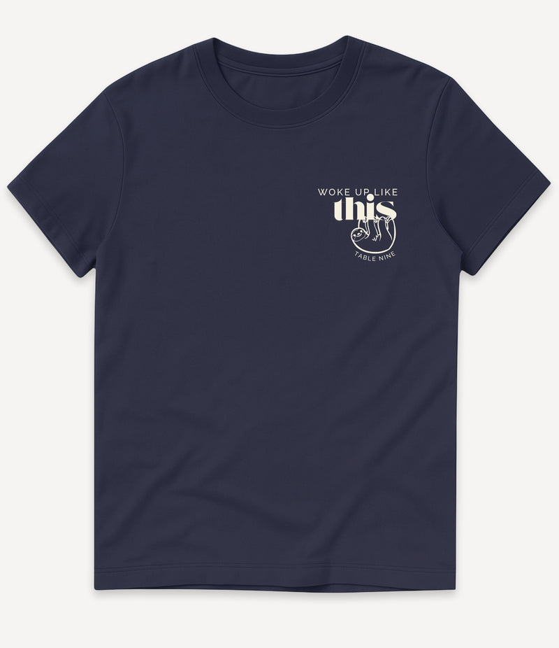 Woke up like this T-Shirt