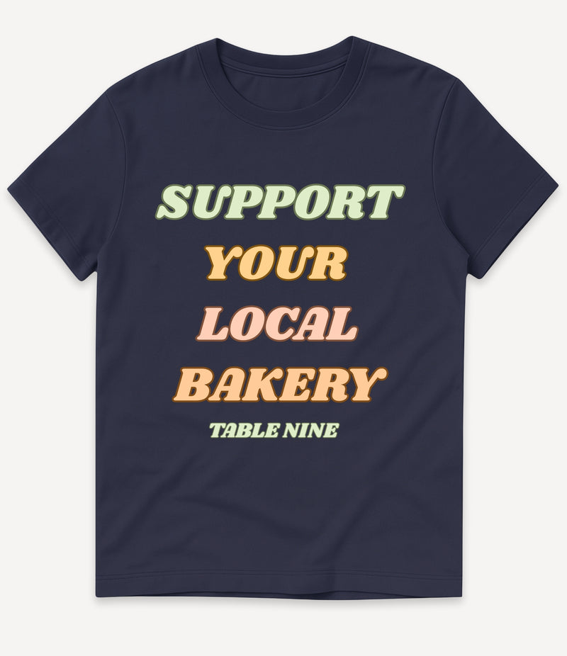 SUPPORT YOUR LOCAL BAKERY T-SHIRT