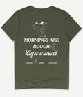 MORNINGS ARE ROUGH T-SHIRT - Image 9