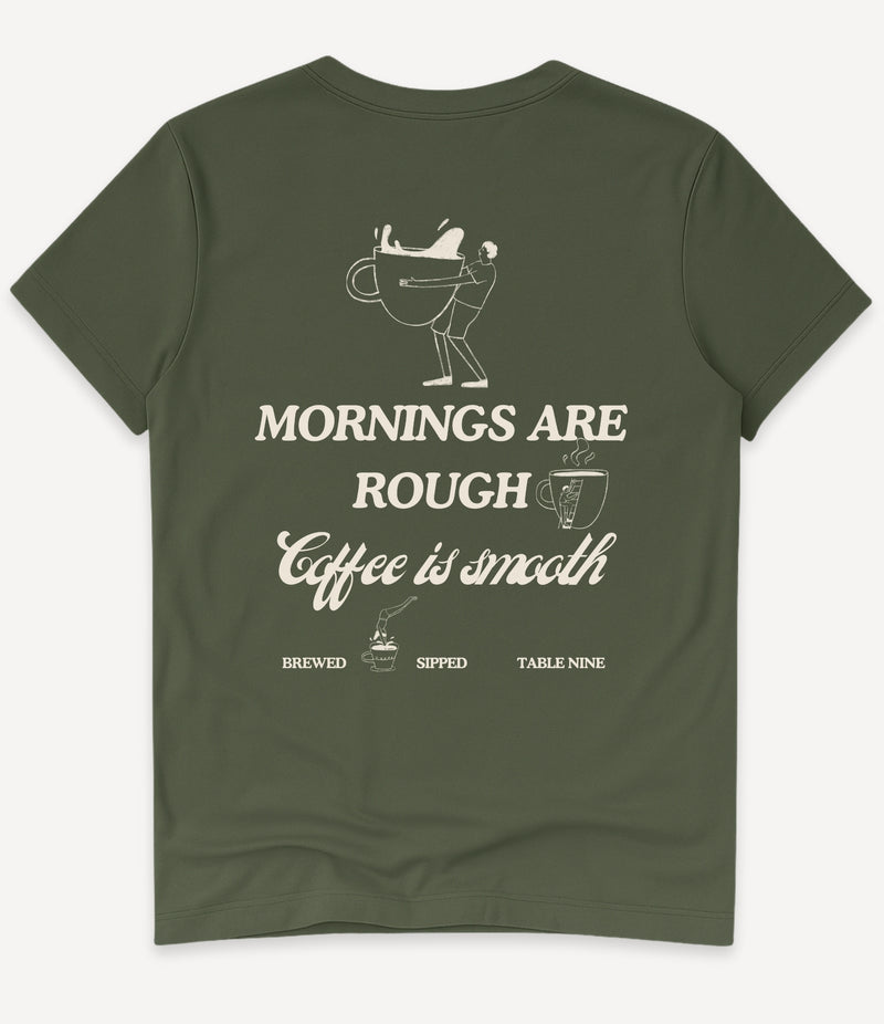 MORNINGS ARE ROUGH T-SHIRT