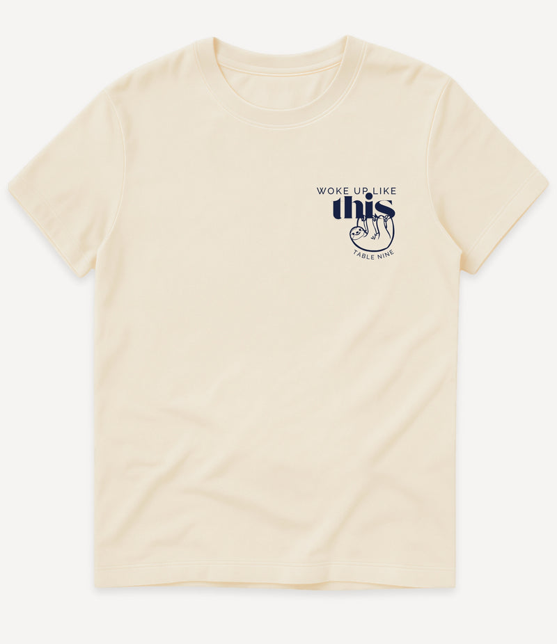 Woke up like this T-Shirt