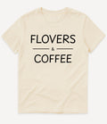 FLOVERS AND COFFEE T-SHIRT - Image 1
