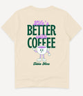 LIFE'S BETTER WITH COFFEE T-SHIRT - Image 5