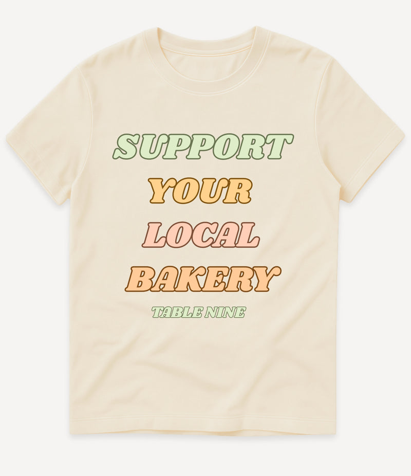 SUPPORT YOUR LOCAL BAKERY T-SHIRT