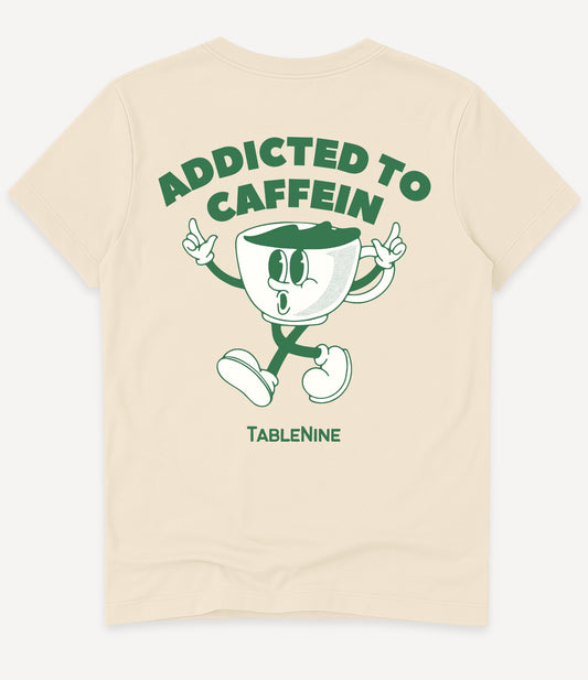ADDICTED TO CAFFEINE T-SHIRT