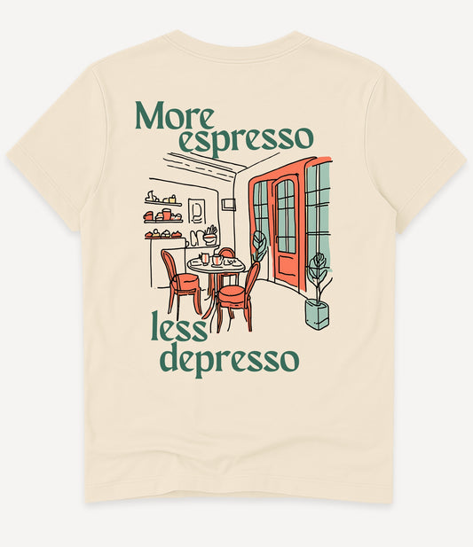 MORE ESPRESSO LESS DEPRESSO T-SHIRT