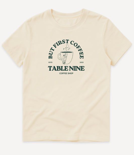 BUT FIRST COFFEE T-SHIRT