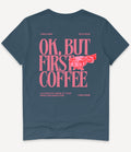 OK, BUT FIRST COFFEE T-SHIRT - Image 9